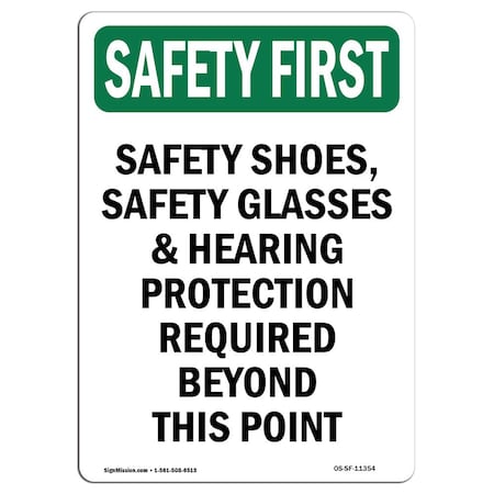 OSHA SAFETY FIRST Sign, Safety Shoes Safety Glasses And, 14in X 10in Aluminum